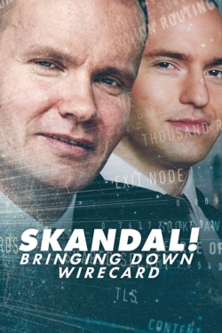 Skandal! Bringing Down Wirecard Skandal! Bringing Down Wirecard