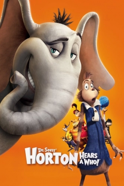 Horton Hears a Who! Horton Hears a Who!