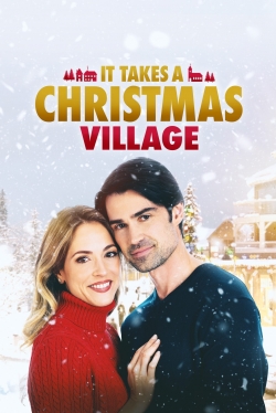 It Takes a Christmas Village It Takes a Christmas Village