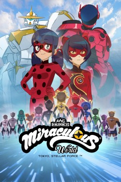 Miraculous World: Tokyo, Stellar Force Miraculous World: Tokyo, Stellar Force
