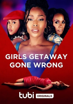 Girls Getaway Gone Wrong Girls Getaway Gone Wrong