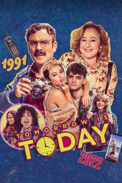 Tomorrow is Today Tomorrow is Today