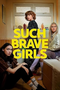 Such Brave Girls Such Brave Girls