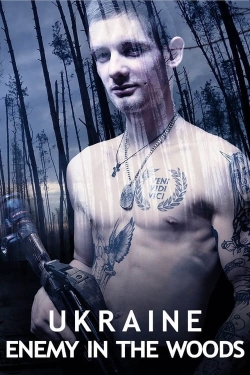 Ukraine: Enemy in the Woods Ukraine: Enemy in the Woods