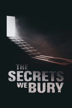 The Secrets We Bury The Secrets We Bury