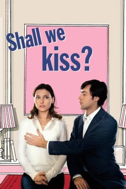 Shall We Kiss? Shall We Kiss?