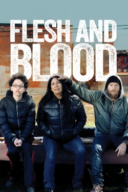 Flesh and Blood Flesh and Blood