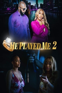 He Played Me 2 He Played Me 2