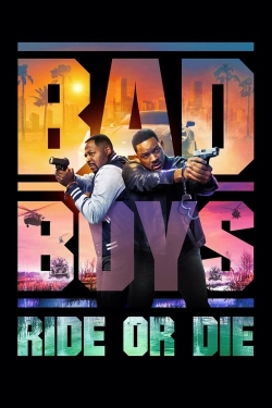 Bad Boys: Ride or Die Bad Boys: Ride or Die