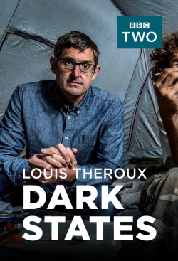 Louis Theroux: Dark States Louis Theroux: Dark States