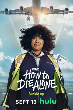 How to Die Alone How to Die Alone