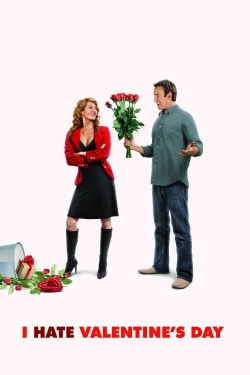 I Hate Valentine's Day I Hate Valentine's Day