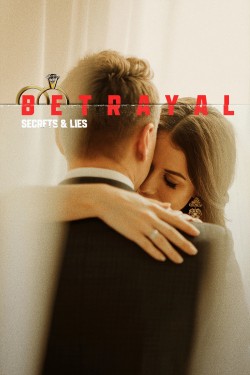 Betrayal: Secrets & Lies Betrayal: Secrets & Lies