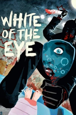 White of the Eye White of the Eye