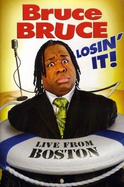 Bruce Bruce: Losin' It! Bruce Bruce: Losin' It!
