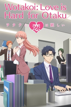 Wotakoi: Love is Hard for Otaku Wotakoi: Love is Hard for Otaku