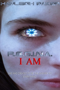 R.E.G.I.N.A. I Am R.E.G.I.N.A. I Am