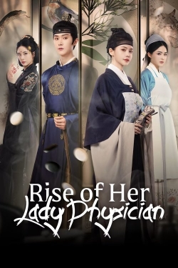 Rise of Her Lady Physician Rise of Her Lady Physician