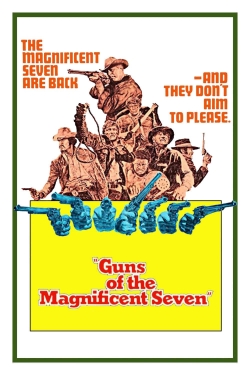 Guns of the Magnificent Seven Guns of the Magnificent Seven