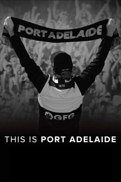 This Is Port Adelaide This Is Port Adelaide
