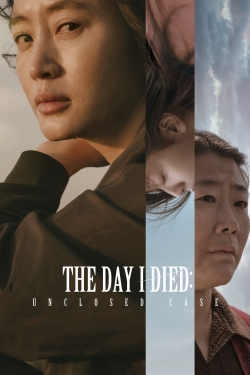 The Day I Died: Unclosed Case The Day I Died: Unclosed Case