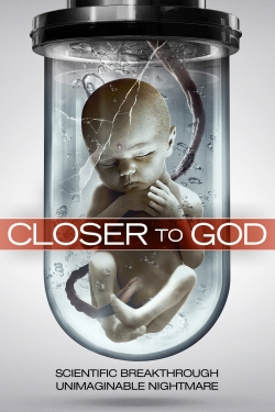 Closer to God Closer to God
