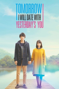 Tomorrow I Will Date With Yesterday's You Tomorrow I Will Date With Yesterday's You