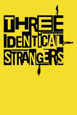 Three Identical Strangers Three Identical Strangers