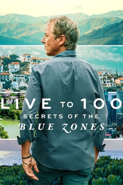 Live to 100: Secrets of the Blue Zones Live to 100: Secrets of the Blue Zones