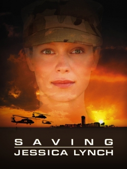 Saving Jessica Lynch Saving Jessica Lynch