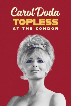 Carol Doda Topless at the Condor Carol Doda Topless at the Condor