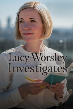 Lucy Worsley Investigates Lucy Worsley Investigates