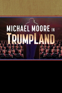 Michael Moore in TrumpLand Michael Moore in TrumpLand