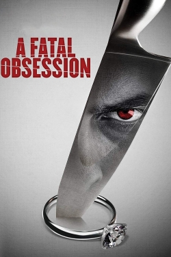 A Fatal Obsession A Fatal Obsession