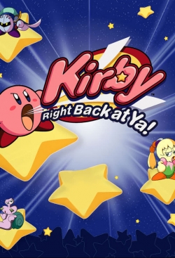 Kirby: Right Back at Ya! Kirby: Right Back at Ya!