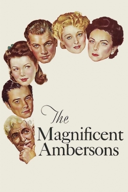 The Magnificent Ambersons The Magnificent Ambersons