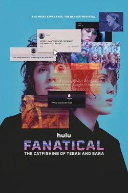 Fanatical: The Catfishing of Tegan and Sara Fanatical: The Catfishing of Tegan and Sara