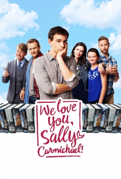 We Love You, Sally Carmichael! We Love You, Sally Carmichael!