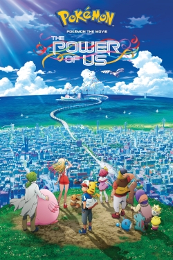 Pokémon the Movie: The Power of Us Pokémon the Movie: The Power of Us