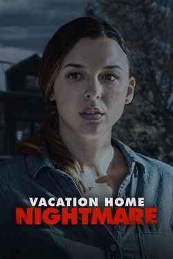 Vacation Home Nightmare Vacation Home Nightmare