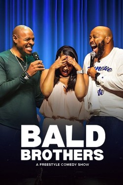 Bald Brothers: A Freestyle Comedy Show Bald Brothers: A Freestyle Comedy Show