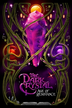 The Dark Crystal: Age of Resistance The Dark Crystal: Age of Resistance