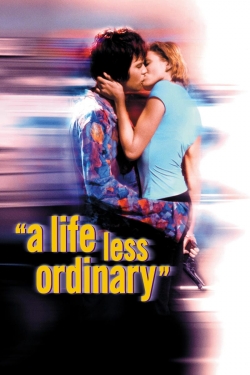 A Life Less Ordinary A Life Less Ordinary