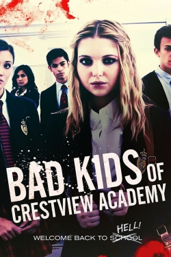 Bad Kids of Crestview Academy Bad Kids of Crestview Academy