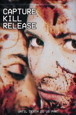 Capture Kill Release Capture Kill Release