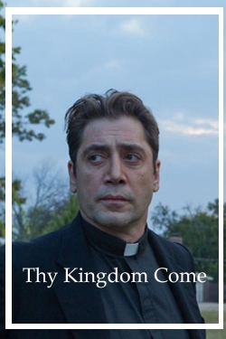 Thy Kingdom Come Thy Kingdom Come