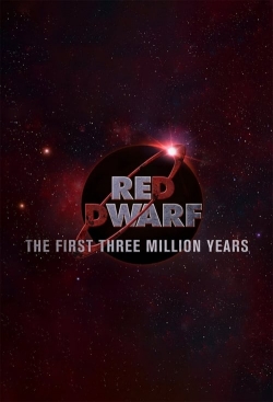 Red Dwarf: The First Three Million Years Red Dwarf: The First Three Million Years