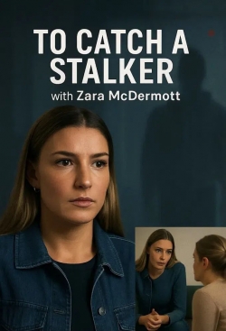 To Catch a Stalker To Catch a Stalker