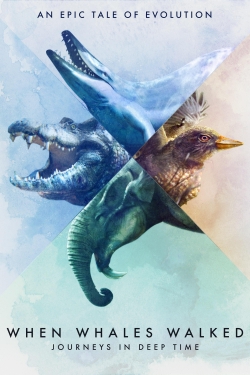 When Whales Walked: Journeys in Deep Time When Whales Walked: Journeys in Deep Time