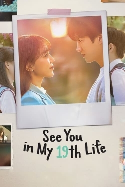 See You in My 19th Life See You in My 19th Life